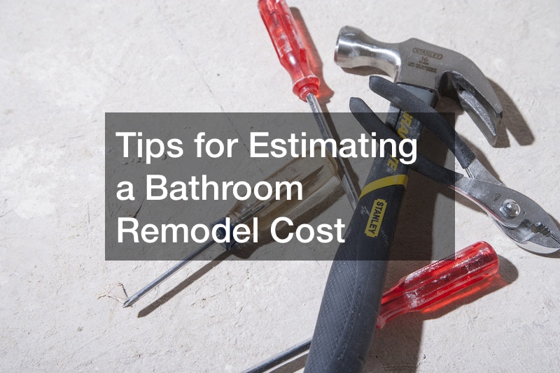 Tips for Estimating a Bathroom Remodel Cost