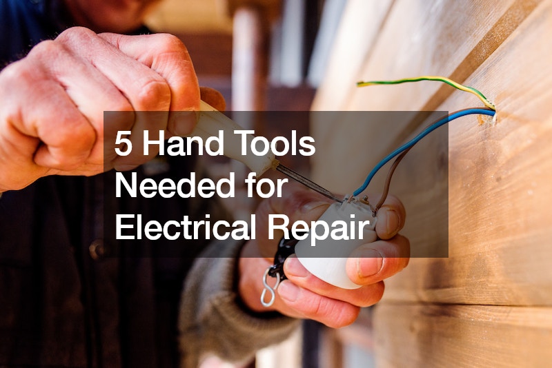 5 Hand Tools Needed for Electrical Repair