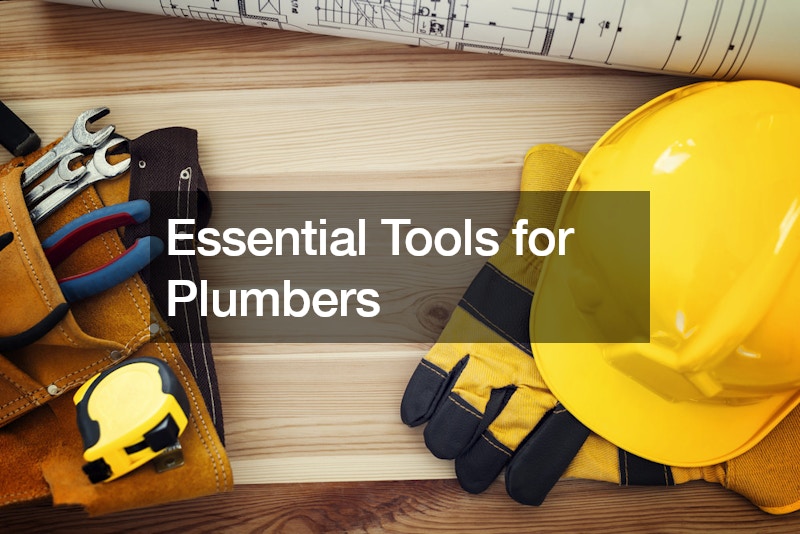 Essential Tools for Plumbers