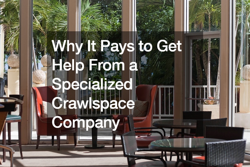 Why It Pays to Get Help From a Specialized Crawlspace Company